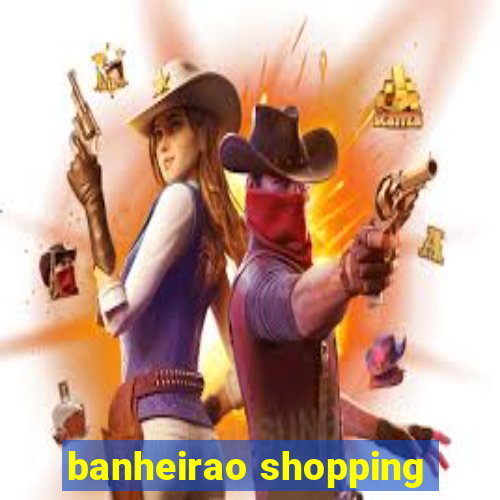 banheirao shopping